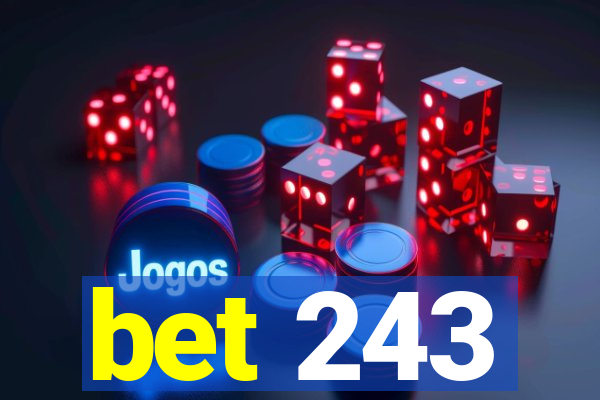 bet 243